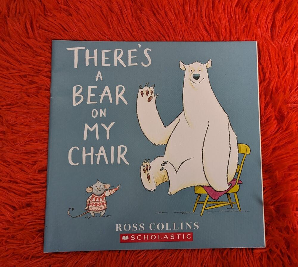 2015 Scholastic There's A Bear On My Chair Collins Paperback Ages 1-3